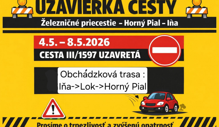 Fotka - UPOZORNENIE PRE OBČANOV A VODIČOV - ÚPLNÁ UZÁVIERKA CESTY 